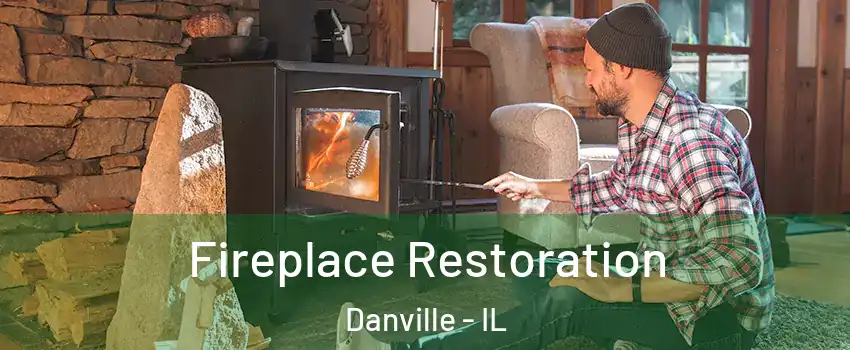  Fireplace Restoration Danville - IL
