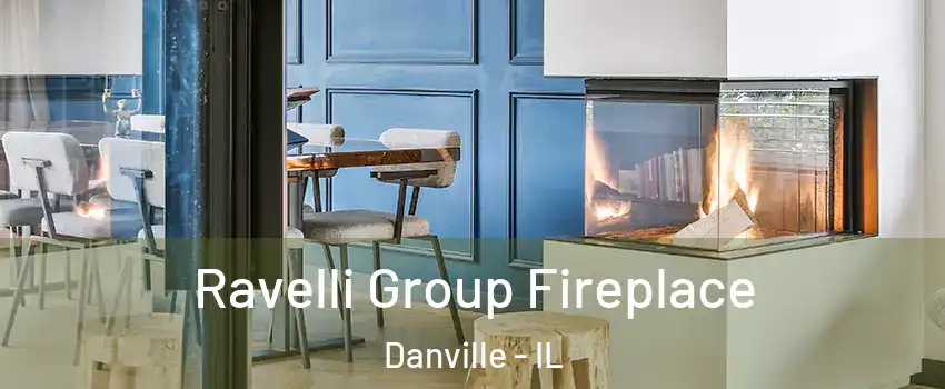  Ravelli Group Fireplace Danville - IL