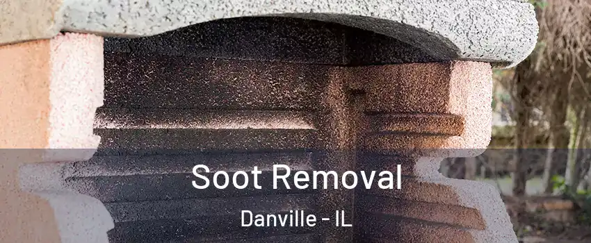  Soot Removal Danville - IL